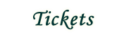 Tickets