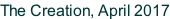 The Creation, April 2017
