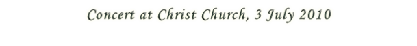 Concert at Christ Church, 3 July 2010